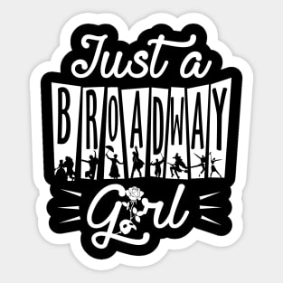 Just a Broadway Girl Sticker